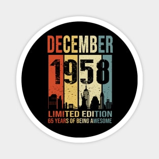 Made In 1958 December 65 Years Of Being Awesome Magnet